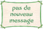 Pas de nouveaux messages Pas de nouveaux messages